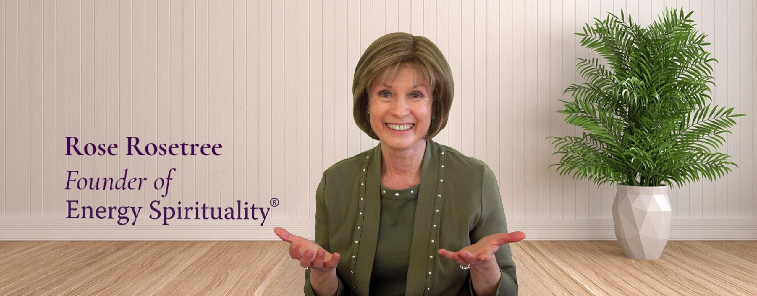 Rose Rosetree, founder of Energy Spirituality®